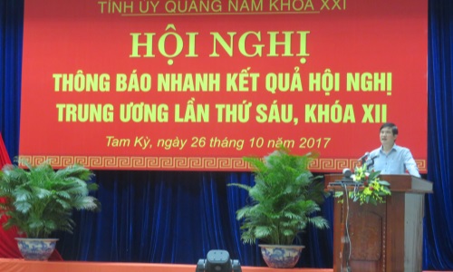 Tỉnh ủy Quảng Nam thông báo nhanh kết quả Hội nghị Trung ương 6 (khóa XII)